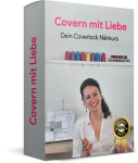 Covern mit Liebe - Dein Coverlock Nähkurs von Nicole Langer