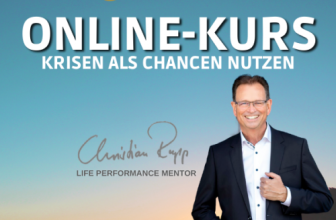 Online-Kurs Krisen als Chancen nutzen - Design your Life von Christian Rupp